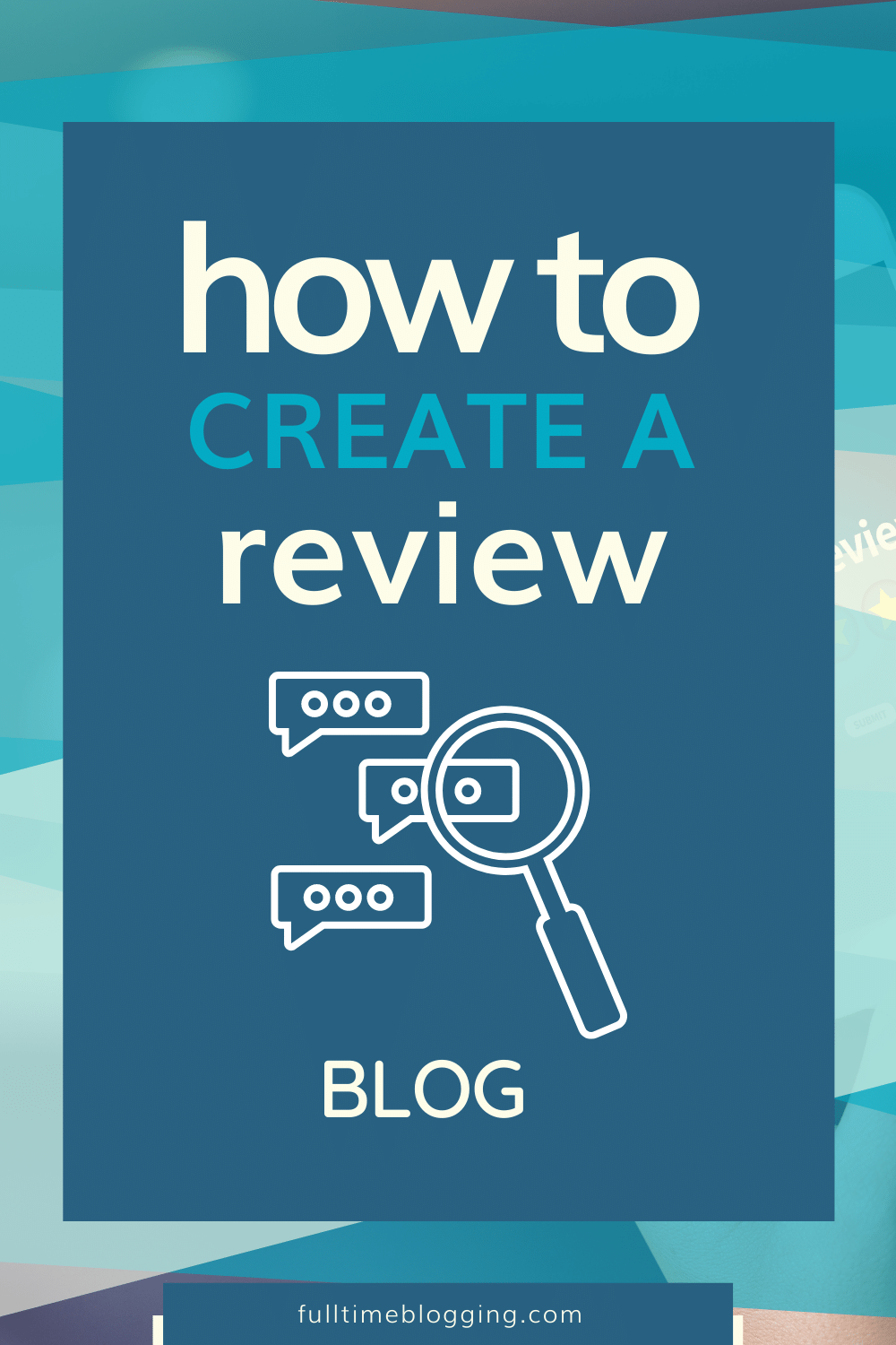 How To Create A Review Blog (For Newbie Bloggers) – Fulltime Blogging