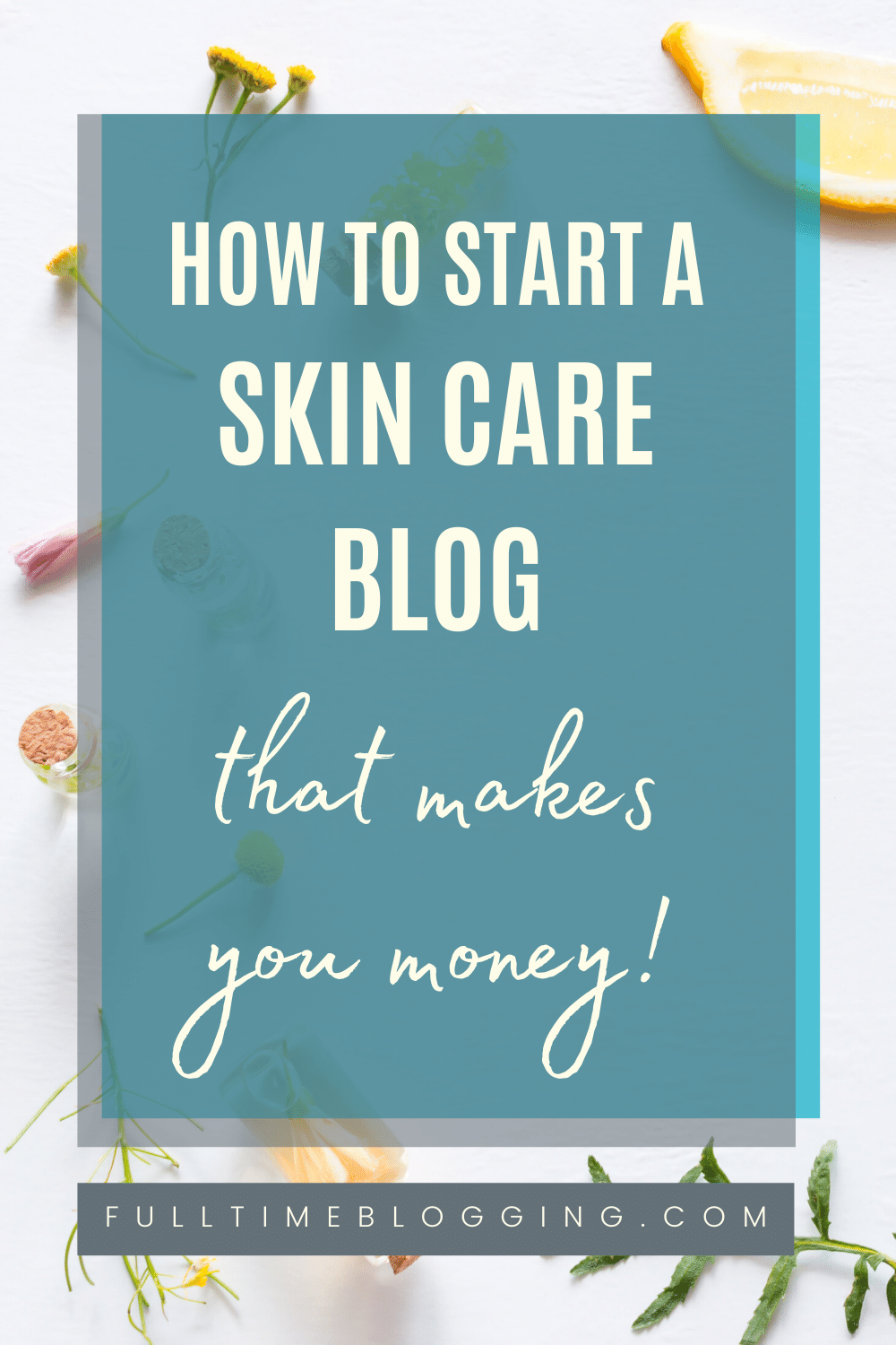 How To Start A Skin Care Blog